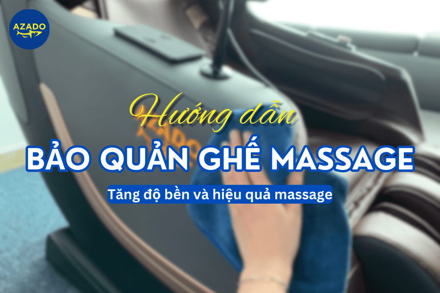 hướng dẫn bảo quản ghế massage đúng cách