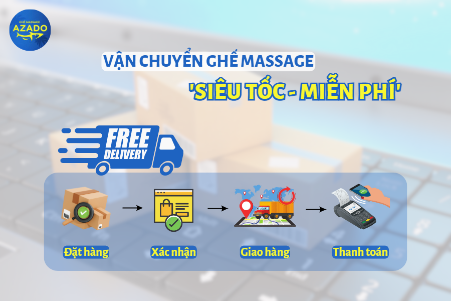 Dịch vụ vận chuyển ghế massage siêu tốc miễn phí của AZADO