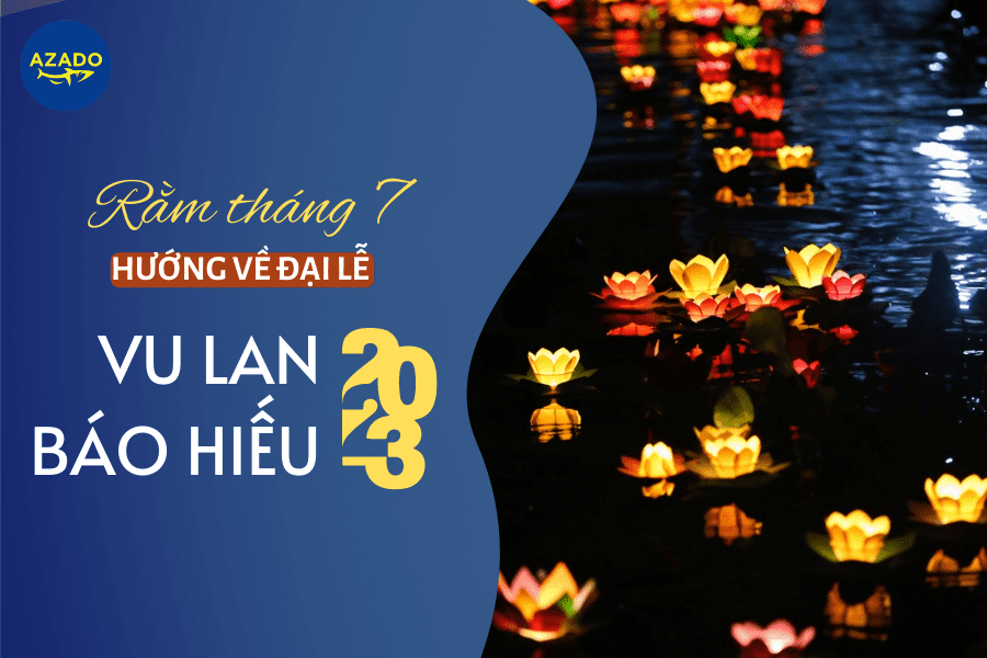 mừng đại lễ Vu Lan báo hiếu 2023