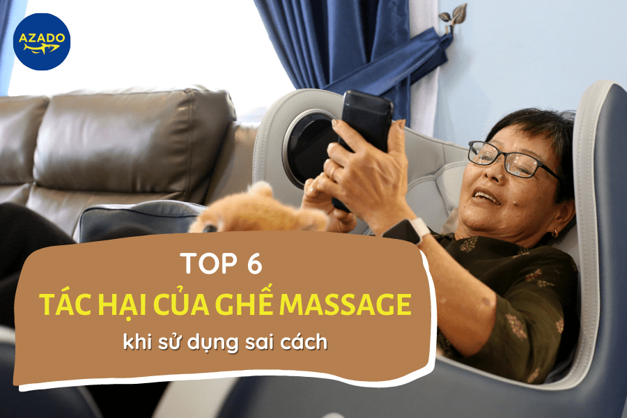 TOP 6 tác hại của ghế massage