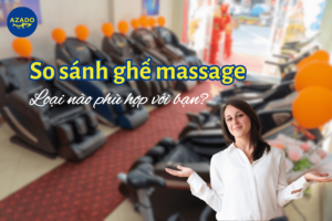 So sánh ghế massage: Loại nào phù hợp với bạn?