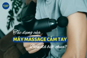 tác dụng của máy massage cầm tay đối với sức khỏe